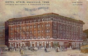 Hotel Atkin, vintage Knoxville Postcard, circa early 1900s. (Courtesy of the Sam Furrow Knoxville Postcard Collection) 